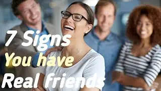 7 True Signs of Genuine Friendship