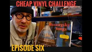 Breadknife Music Cheap Vinyl Challenge. EPISODE SIX:  Mussorgsky &lsquo;Songs&rsquo;, 1963.