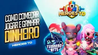 HEROES TD: VEJA COMO JOGAR E GANHAR DINHEIRO COM ESSE NOVO GAME NFT GRATIS