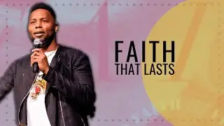 Faith That Last - Pastor Daryl Black
