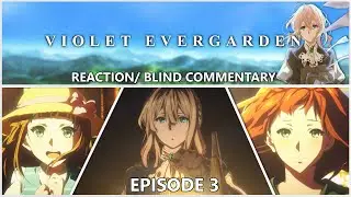 Violet Evergarden, Episode 3 
