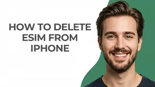 How To Delete eSim From iPhone - GUIDE!