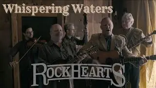 Rock Hearts - 'Whispering Waters' (Official Music Video)