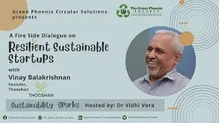 Sustainability Sparks Episode 6 - A Fireside Chat with Vinay Balakrishnan, Founder - Thooshan