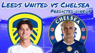 CAICEDO SUSPENDED! PALMER TO START? HEAVY ROTATION? | LEEDS UNITED VS CHELSEA PREDICTED LINEUP
