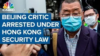 Beijing critic Jimmy Lai arrested under Hong Kong security law