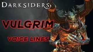 Darksiders: Голосовые реплики Вулгрима