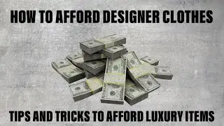 HOW TO AFFORD DESIGNER CLOTHES | BUYING DESIGNER ON A BUDGET | TIPS TO AFFORD DESIGNER CLOTHING