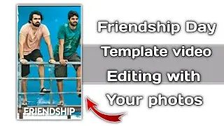 Friendship day video editing template in kinemaster Telugu | special video edit by Ravi Telugu Editz
