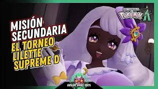 MISI&Oacute;N SECUNDARIA 119: EL TORNEO LILETTE SUPREME D | GU&Iacute;A 100% | 💯Leyendas Pokemon: Z-A🏆