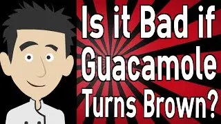 Is it Bad if Guacamole Turns Brown?