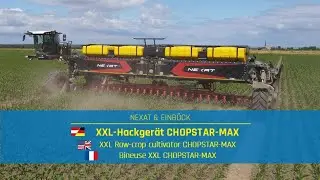 NEXAT & EINB&Ouml;CK | CHOPSTAR-MAX | XXL Hackger&auml;t | XXL Row-crop cultivator | Bineuse XXL