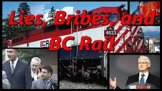 A drug sting, bribery, and Canada | BC Rail's Privatization | History in the Dark