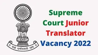 Supreme Court of India New Vacancy 2022SCI Recruitment 2022 - Junior Translator Job 2022 - Online