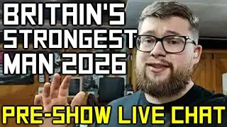 Britain's Strongest Man 2026 - Pre-Show Live Chat