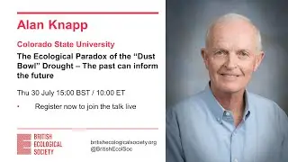 Ecology Live with Alan Knapp! The ecological paradox of the &lsquo;Dust Bowl&rsquo; drought