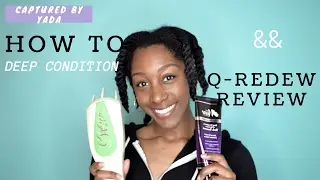 How to Deep Condition Type 4 Natural Hair | Q-Redew Review