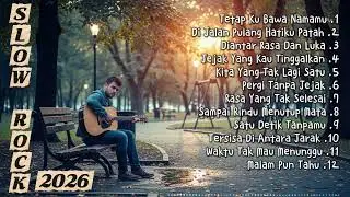 LAGU BALLAD MELAYU BIKIN NANGIS 😭|TOP HITS SLOW ROCK MELAYU TERBARU 2026✨