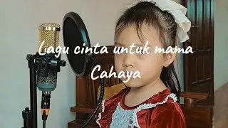 Cahaya &ndash; Lagu Cinta untuk Mama | Cover by 4 Years Old | Chorus Studio