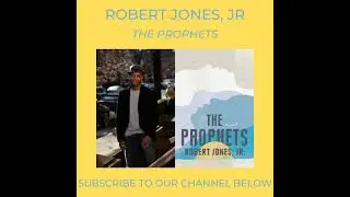 Robert Jones, Jr - 'The Prophets'