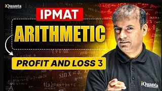 IPMAT Arithmetic | Profit and Loss 3 | IPMAT Indore Quantitative Aptitude