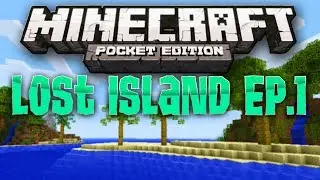 Lost Island Survival - Minecraft Pocket Edition - Ep.1