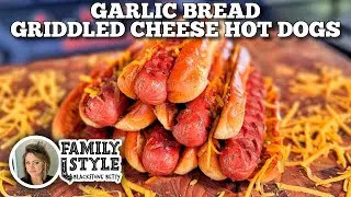 Garlic Bread Griddled Cheese Hot Dogs on the Blackstone Griddle