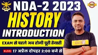 NDA 2 2023 HISTORY CLASSES | HISTORY INTRODUCTION | HISTORY BY AMARENDRA SIR EXAMPUR