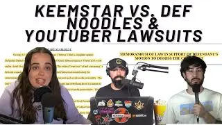 Keemstar vs. Def Noodles Motion to Dismiss and Youtuber Lawsuits