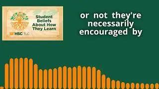 Student Beliefs About How They Learn (Audiogram)
