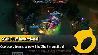 SCAN EUW Invitational: Ocelote's team Jwaow Kha'Zix Baron Steal