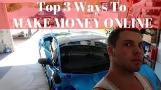 Top 3 Fastest Ways To Make Money Online In **LATE 2017**