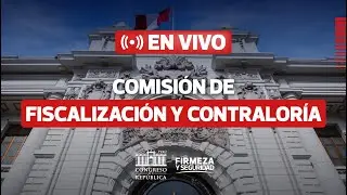 🔴 EN VIVO: Sesión extraordinaria de la Comisión de Fiscalización y Contraloría | 26/01/2026