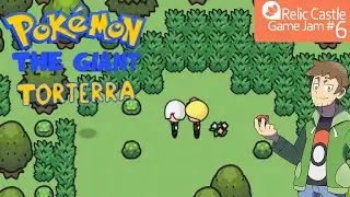 Thundaga Plays: Pok&eacute;mon: The Giant Torterra (Relic Castle Game Jam 6)