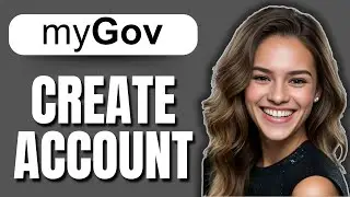 How to Create MyGov Account (2025) | Step-by-Step Guide
