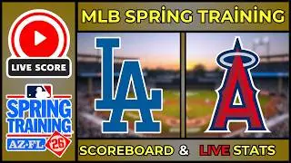 🔴 LIVE: Dodgers vs Angels | MLB Spring Training Scoreboard | Feb 21, 2026 | Box Score & Stats