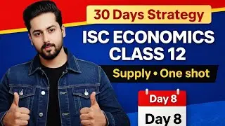 Supply | Elasticity of Supply | Chapter 5 | ISC Economics Class 12 | ISC Board Exam 2026 | 