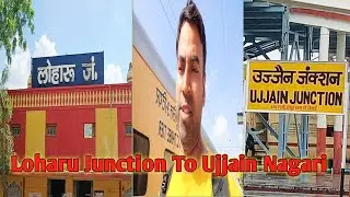 How To Reach Ujjain Nagari From Loharu Junction !! Train No.04717 Tirupati Special !!