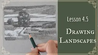 Self-Taught Artist.  Lesson 4.5: Drawing Landscapes
