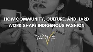 Amber Dawn Shares How Community, Culture, And Hard Work Shape Indigenous Fashion