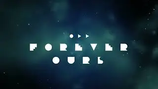 Odd - Forever Ours (Cinematic Visualizer)