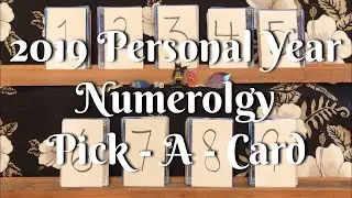 2019 Numerology Pick A Card Reading 😀