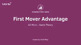 First Mover Advantage I A Level and IB Economics