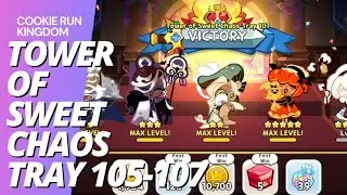 Cookie Run Kingdom Tower Of Sweet Chaos Tray 105 to Tray 107 Season 6
