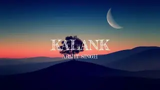 Kalank Title Track - Arijit Singh (Lyrics) | AudioFlux
