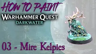 How to Paint Warhammer Quest Darkwater: Mire Kelpies