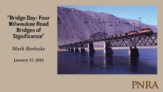 Mark Borleske: Cascade Rail Foundation, Bridge Day 2023