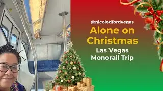 Uninvited...Alone on Christmas Day. Monorail Train Ride. CES. The Love Sessions @nicoledfordvegas 