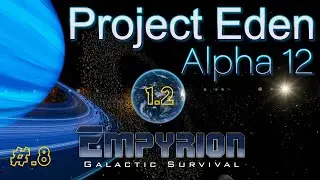 Project Eden Empyrion Galactic Survival  1.2 Ep.8