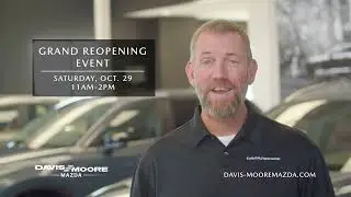 Davis-Moore Mazda Grand Reopening